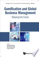 Gamification And Global Business Management: Mapping The Future