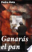 Ganarás el pan