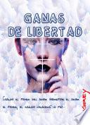 GANAS DE LIBERTAD