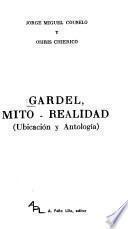 Gardel, mito-realidad: ubicación y antología