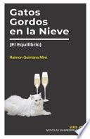 Gatos Gordos en la Nieve
