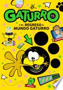 Gaturro 15. Gaturro y el regreso a Mundo Gaturro