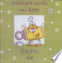 Gaturro - Siempre serás mi bebé
