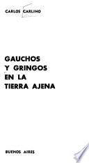 Gauchos y gringos en la tierra ajena