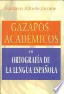 Gazapos académicos en ortografía de la lengua española (1999).