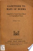 Gazetteer to Maps of Burma