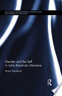 Gender and the Self in Latin American Literature