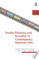 Gender, Ethnicity, and Sexuality in Contemporary American Film