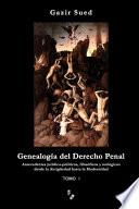 Genealogía del Derecho Penal (Tomo I)