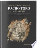 GENEALOGÍA DEL MINERO PACHO TORO Y SU HISTORIA