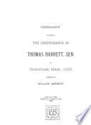 Genealogy of Some of the Descendants of Thomas Barrett, Sen., of Braintree, Mass., 1635