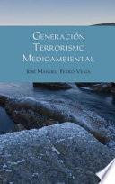 GENERACIÓN TERRORISMO MEDIOAMBIENTAL