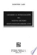 Génesis e integración del Nuevo Mundo hispanoindoamericano