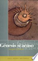Génesis si acaso