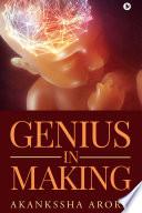 Genius in Making