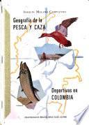 Geografía de la pesca y caza deportivas en Colombia