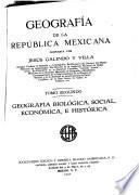 Geografía de la República mexicana: Geografía biológica y geografía humana