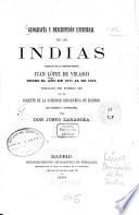 Geografía y descripción universal de las Indias recopil. p. el cosmógrafocronista Juan López de Velasco desde el año de 1571 al de 1574, publ. p. primera vez en el Boletín de la Sociedad geogr. de Madrid, c. adiciones é ilustr., p. Don Justo Zaragoza