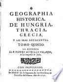 Geographia historica, de Hungria, Thracia, Grecia, y las islas adyacentes