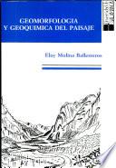 Geomorfología y geoquímica del paisaje