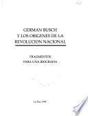 Germán Busch y los orígenes de la revolución nacional