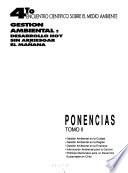 Gestión ambiental: Gestión ambiental en la ciudad; Gestión ambiental en la región; Gestión ambiental en la empresa; Información ambiental para la gestión; Políticas nacionales para un desarrollo sustenable en Chile