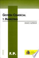 Gestión comercial y marketing. Grado superior