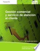 GESTIÓN COMERCIAL Y SERVICIO DE ATENCIÓN AL CLIENTE (NOVEDAD 2011)