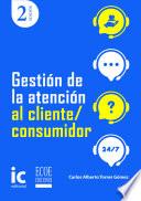 Gestión de la atención al cliente/consumidor - 2da edición