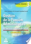 Gestion de la Funcion Administrativa Del Servicio Gallego de Salud. Temario. Volumen Iii.(personal Y Seguridad Social) Ebook