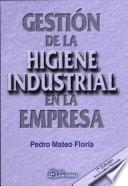 Gestión de la higiene industrial en la empresa.