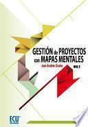 Gestión de proyectos con mapas mentales. Volumen II
