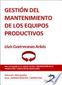 Gestión del mantenimiento de los equipos productivos