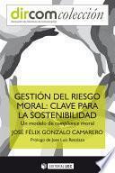 Gestión del riesgo moral: clave para la sostenibilidad