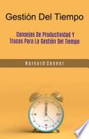 Gestión Del Tiempo : Consejos De Productividad Y Trucos Para La Gestión Del Tiempo
