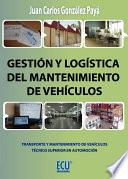 Gestión y logística del mantenimiento de vehículos