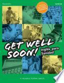 Get Well Soon! Inglés para sanidad