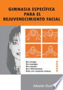 Gimnasia Especifica Para El Rejuvenecimiento Facial