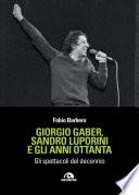 Giorgio Gaber, Sandro Luporini e gli anni ottanta
