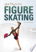 Girls Play to Win Figure Skating