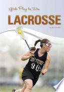 Girls Play to Win Lacrosse