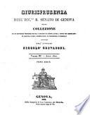 Giurisprudenza dell'ecc.mo r. Senato di Genova, ossia collezione delle sentenze pronunciate dal r. Senato di Genova sovra i punti piu importanti di diritto civile e commerciale, e di procedura