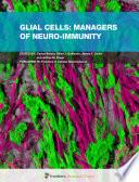 Glial Cells: Managers of Neuro-immunity