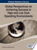 Global Perspectives on Achieving Success in High and Low Cost Operating Environments