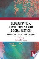 Globalisation, Environment and Social Justice