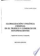 Globalización y política criminal en el tráfico y comercio de estupefacientes