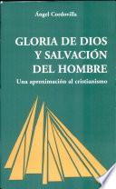 Gloria de Dios y salvación del hombre
