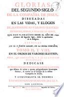 Glorias del segundo siglo de la Compañia de Jesus