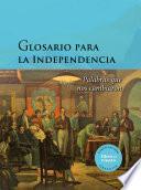 Glosario para la Independencia