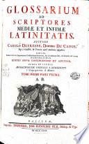Glossarium ad scriptores mediae et infimae latinitatis